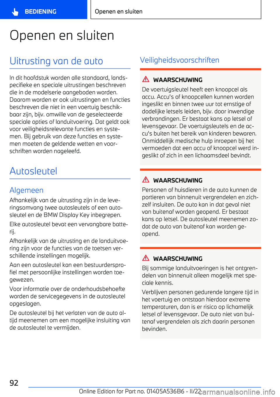 BMW X6 M 2022 Instructieboekjes (in Dutch) Openen en sluitenUitrusting van de auto
In dit hoofdstuk worden alle standaard, lands BMW X6 M 2022 Instructieboekjes (in Dutch) Openen en sluitenUitrusting van de auto
In dit hoofdstuk worden alle standaard, lands
