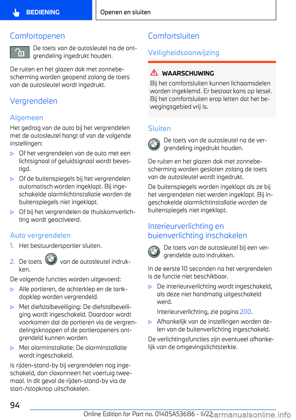 BMW X6 M 2022 Instructieboekjes (in Dutch) ComfortopenenDe toets van de autosleutel na de ont BMW X6 M 2022 Instructieboekjes (in Dutch) ComfortopenenDe toets van de autosleutel na de ont
