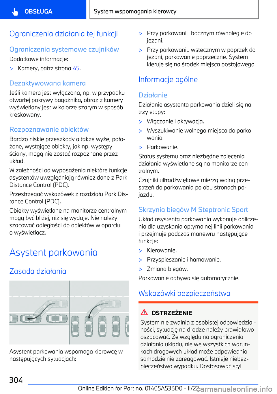 BMW X6 M 2022  Instrukcja obsługi (in Polish) Ograniczenia dzia2ania tej funkcji
Ograniczenia systemowe czujnik w
Dodatkowe informacje: