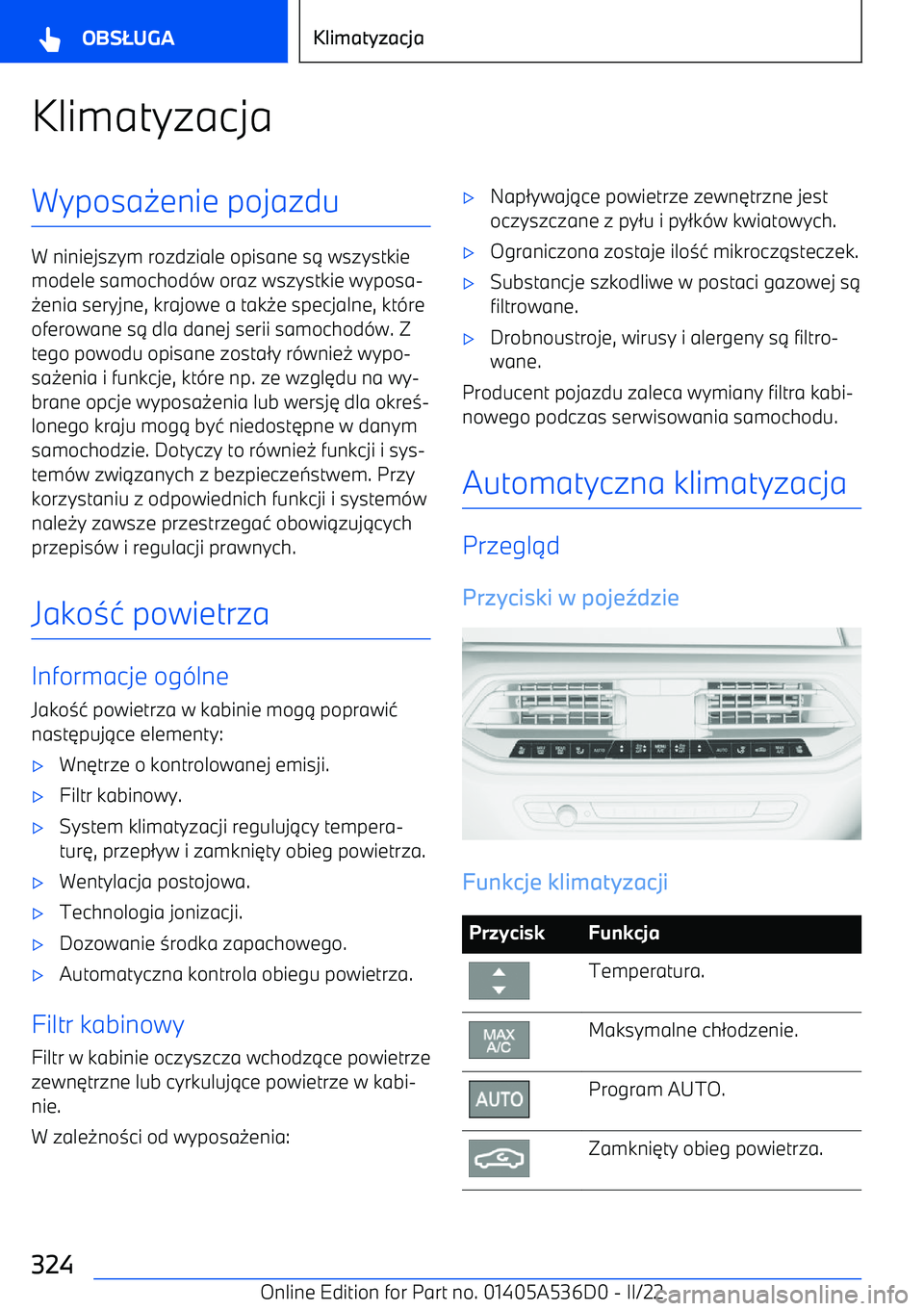 BMW X6 M 2022  Instrukcja obsługi (in Polish) KlimatyzacjaWyposa0enie pojazdu
W niniejszym rozdziale opisane s 1 wszystkie
modele samochod -w oraz wszystkie wyposa
