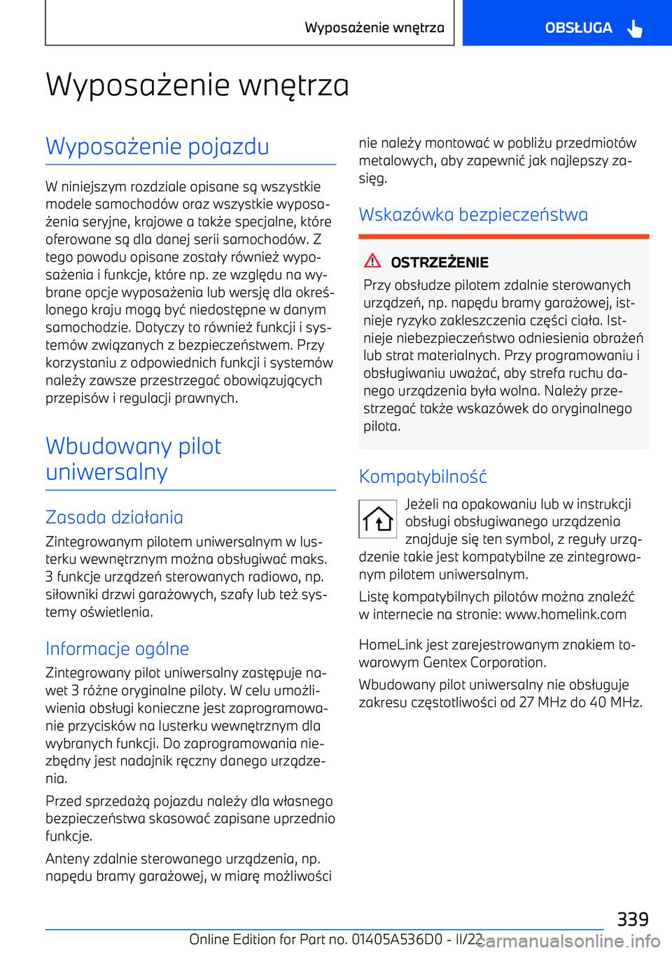 BMW X6 M 2022  Instrukcja obsługi (in Polish) Wyposa0enie wn 6trzaWyposa 0enie pojazdu
W niniejszym rozdziale opisane s 1 wszystkie
modele samochod -w oraz wszystkie wyposa