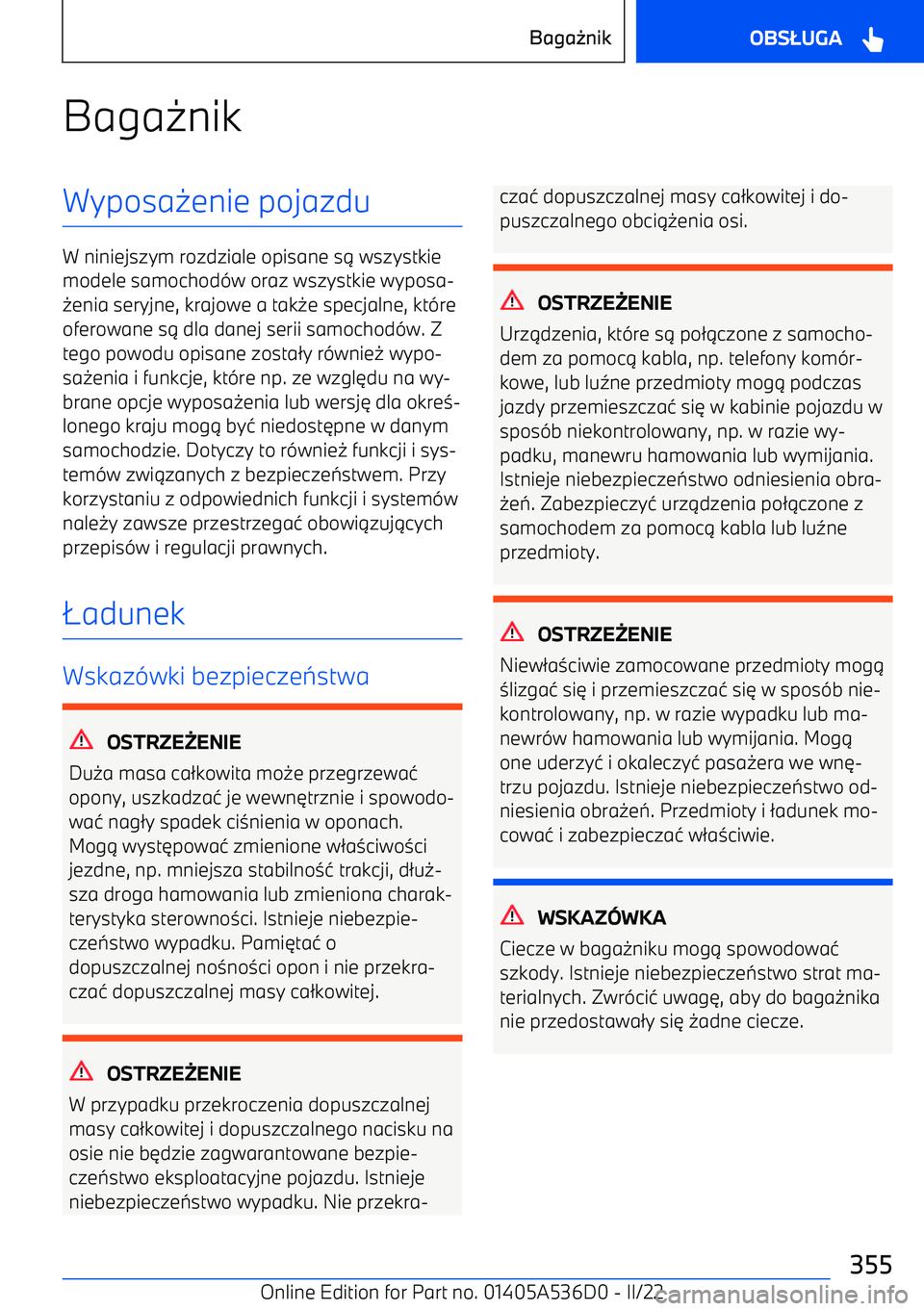 BMW X6 M 2022  Instrukcja obsługi (in Polish) Baga0nikWyposa 0enie pojazdu
W niniejszym rozdziale opisane s 1 wszystkie
modele samochod -w oraz wszystkie wyposa