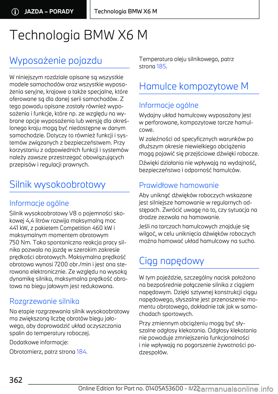 BMW X6 M 2022  Instrukcja obsługi (in Polish) Technologia BMW X6 MWyposa0enie pojazdu
W niniejszym rozdziale opisane s 1 wszystkie
modele samochod -w oraz wszystkie wyposa