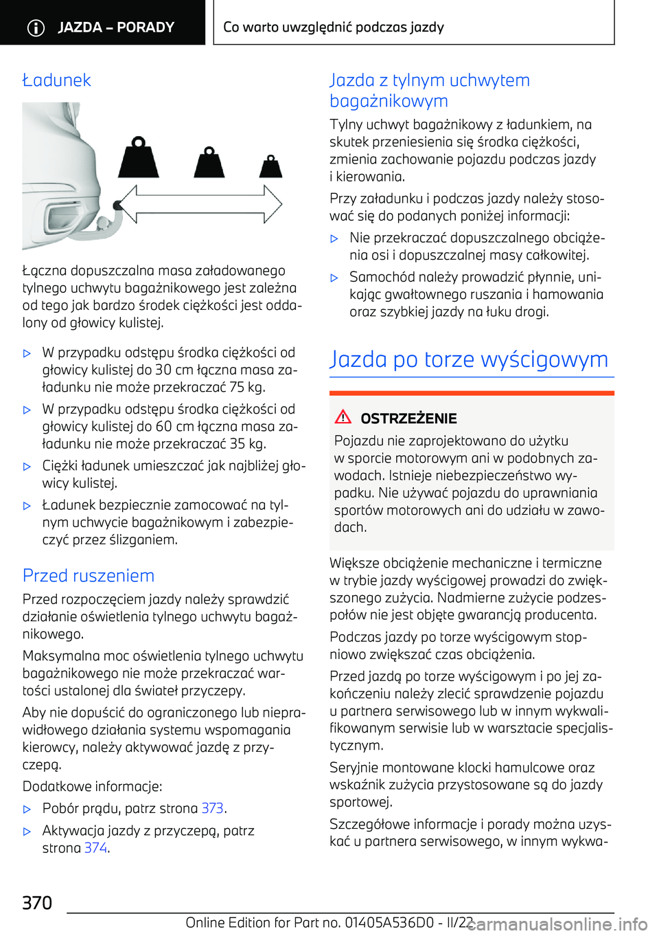 BMW X6 M 2022  Instrukcja obsługi (in Polish) .adunek
.1 czna dopuszczalna masa za 2adowanego
tylnego uchwytu baga 0nikowego jest zale 0na
od tego jak bardzo  3rodek ci 60ko3ci jest odda