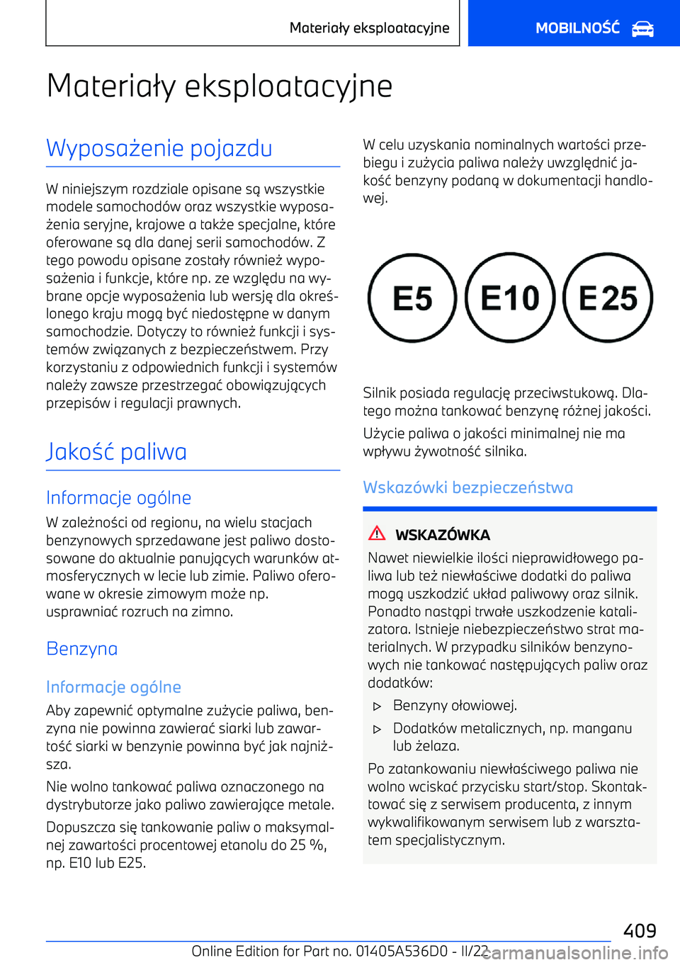 BMW X6 M 2022  Instrukcja obsługi (in Polish) Materia2y eksploatacyjneWyposa 0enie pojazdu
W niniejszym rozdziale opisane s 1 wszystkie
modele samochod -w oraz wszystkie wyposa