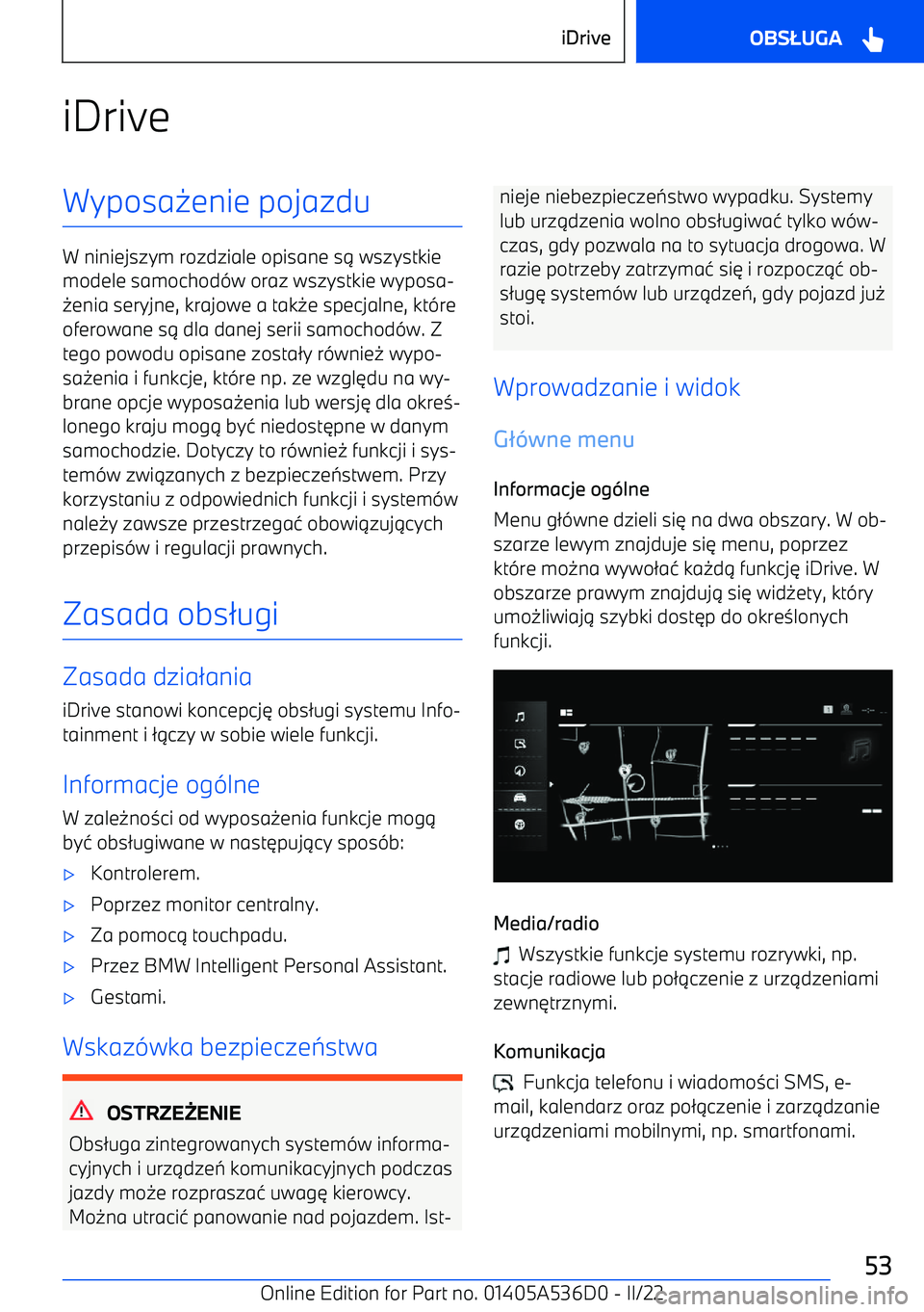 BMW X6 M 2022  Instrukcja obsługi (in Polish) iDriveWyposa0enie pojazdu
W niniejszym rozdziale opisane s 1 wszystkie
modele samochod -w oraz wszystkie wyposa