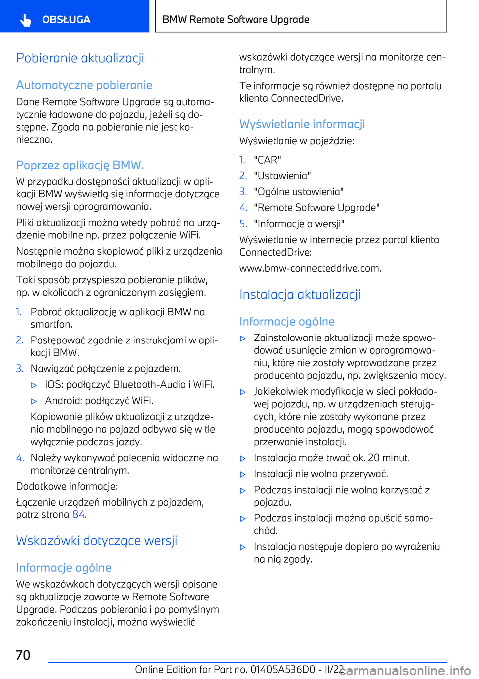 BMW X6 M 2022  Instrukcja obsługi (in Polish) Pobieranie aktualizacjiAutomatyczne pobieranie
Dane Remote Software Upgrade s 1 automa
