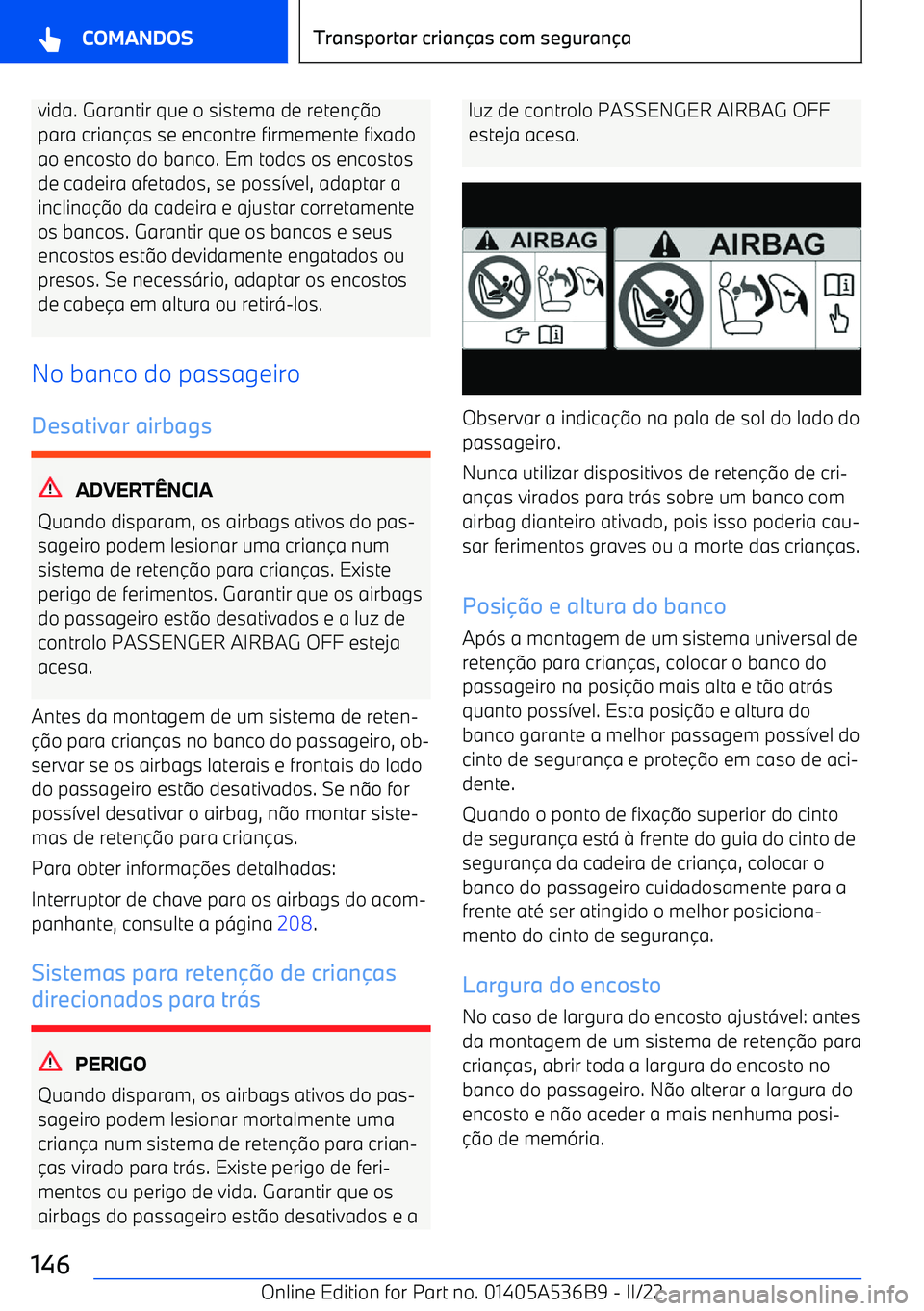BMW X6 M 2022 Manual do condutor (in Portuguese) vida. Garantir que o sistema de reten BMW X6 M 2022 Manual do condutor (in Portuguese) vida. Garantir que o sistema de reten