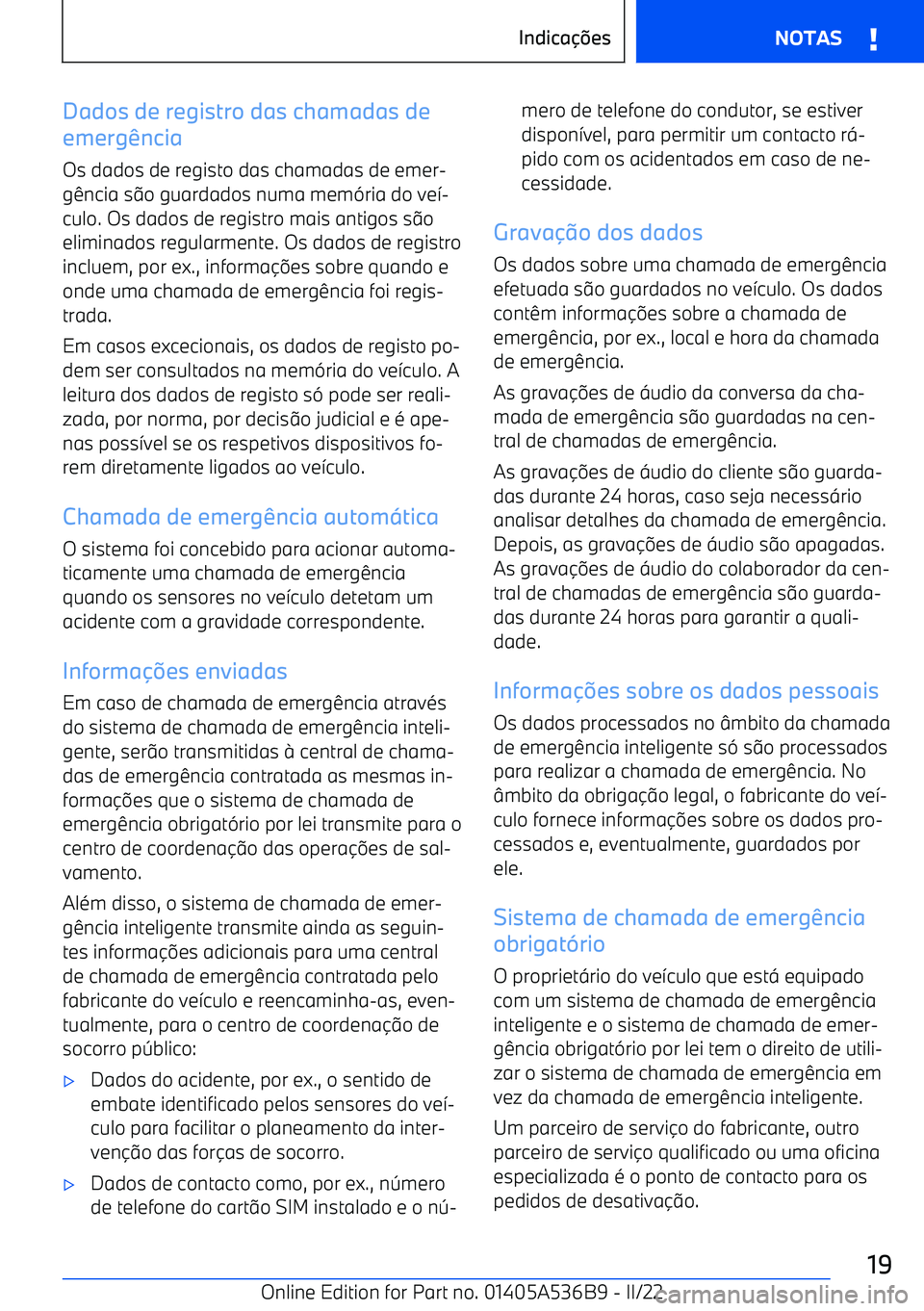 BMW X6 M 2022  Manual do condutor (in Portuguese) Dados de registro das chamadas de
emerg