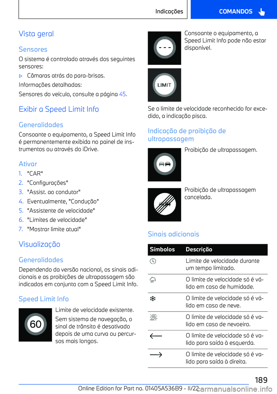 BMW X6 M 2022  Manual do condutor (in Portuguese) Vista geral
Sensores O sistema 