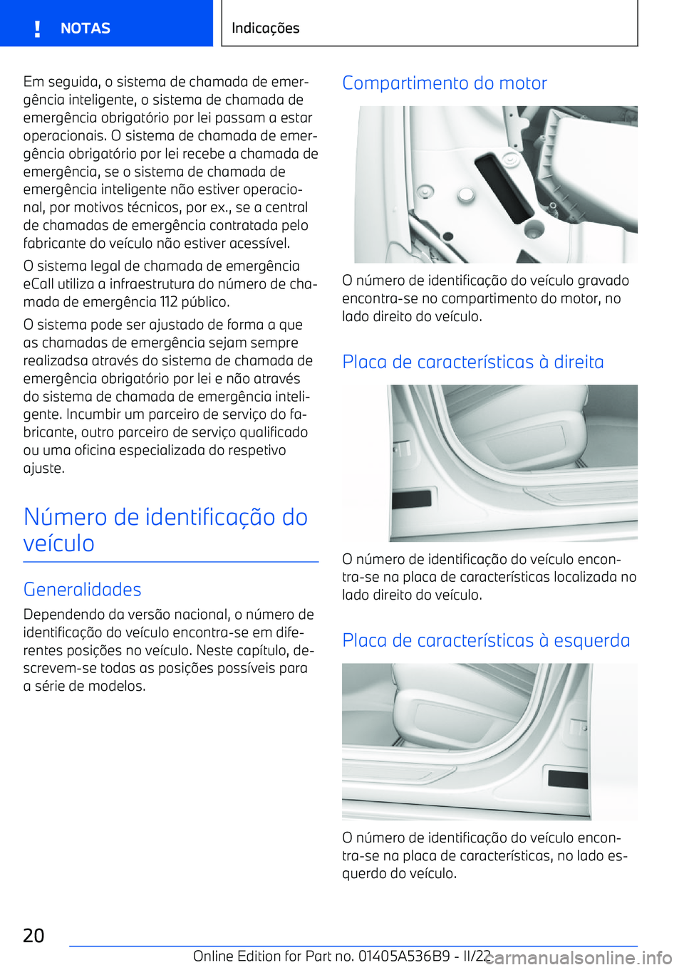 BMW X6 M 2022 Manual do condutor (in Portuguese) Em seguida, o sistema de chamada de emer BMW X6 M 2022 Manual do condutor (in Portuguese) Em seguida, o sistema de chamada de emer