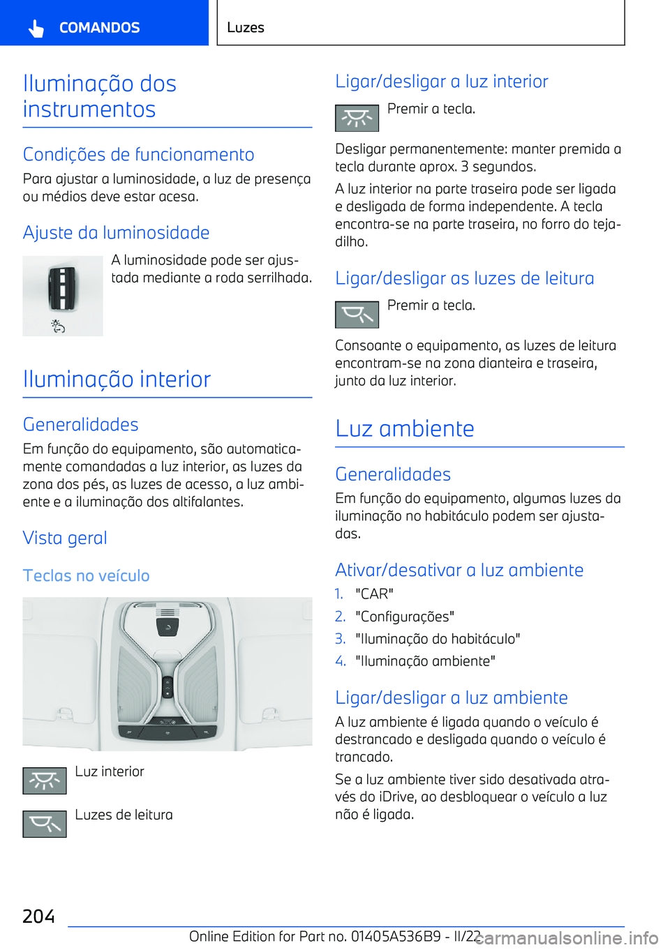 BMW X6 M 2022 Manual do condutor (in Portuguese) Ilumina BMW X6 M 2022 Manual do condutor (in Portuguese) Ilumina