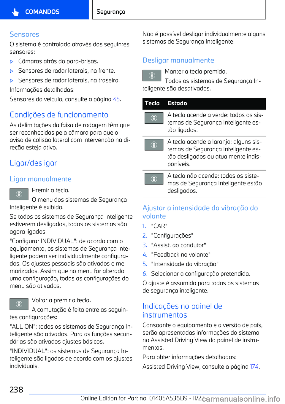 BMW X6 M 2022 Manual do condutor (in Portuguese) SensoresO sistema BMW X6 M 2022 Manual do condutor (in Portuguese) SensoresO sistema