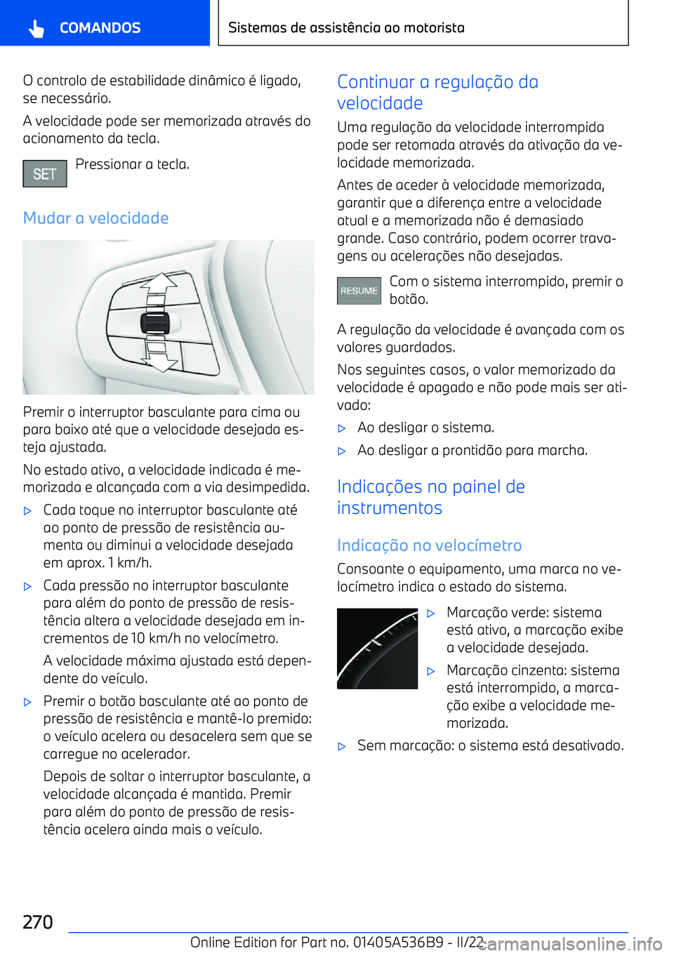 BMW X6 M 2022  Manual do condutor (in Portuguese) O controlo de estabilidade dinmico 