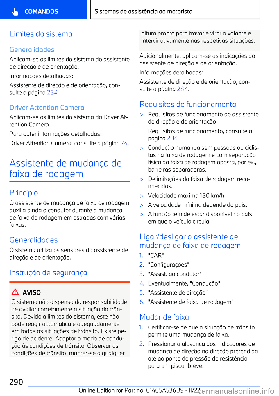 BMW X6 M 2022  Manual do condutor (in Portuguese) Limites do sistemaGeneralidades
Aplicam