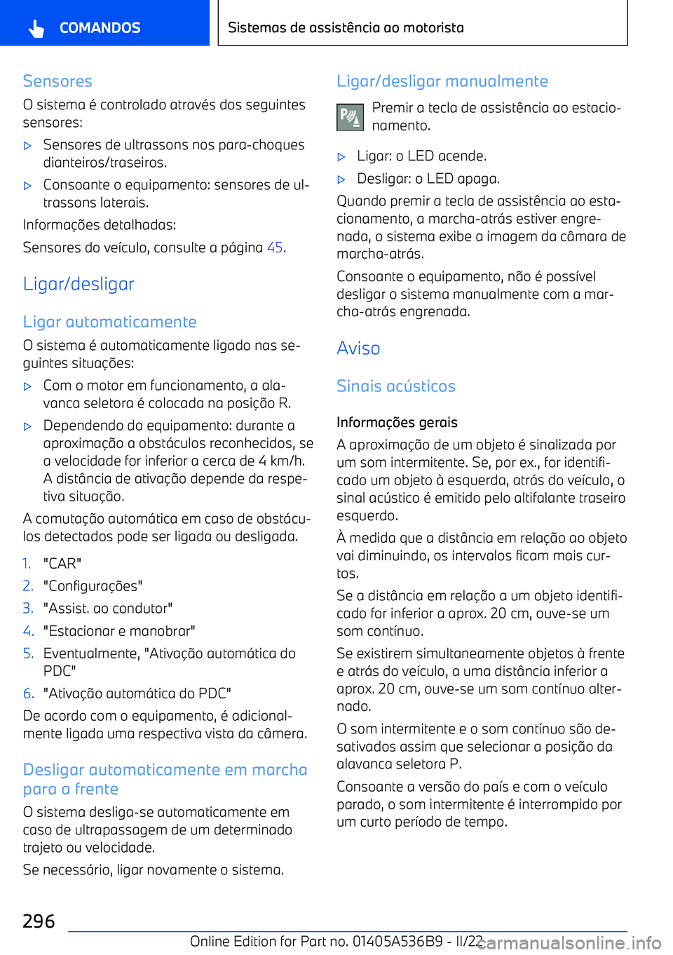 BMW X6 M 2022  Manual do condutor (in Portuguese) SensoresO sistema 