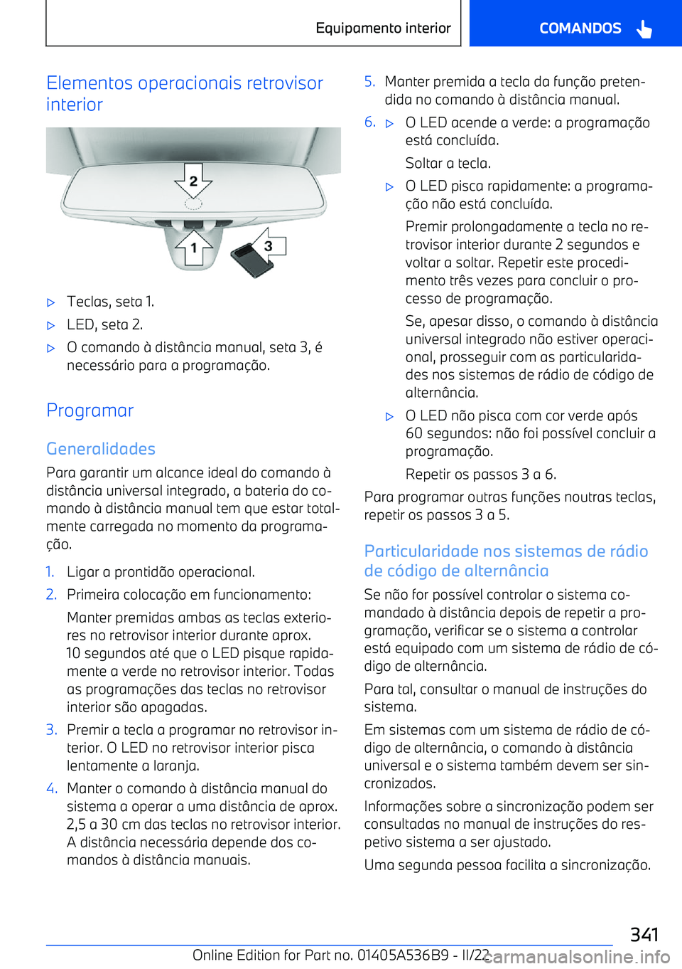 BMW X6 M 2022 Manual do condutor (in Portuguese) Elementos operacionais retrovisor
interior BMW X6 M 2022 Manual do condutor (in Portuguese) Elementos operacionais retrovisor
interior