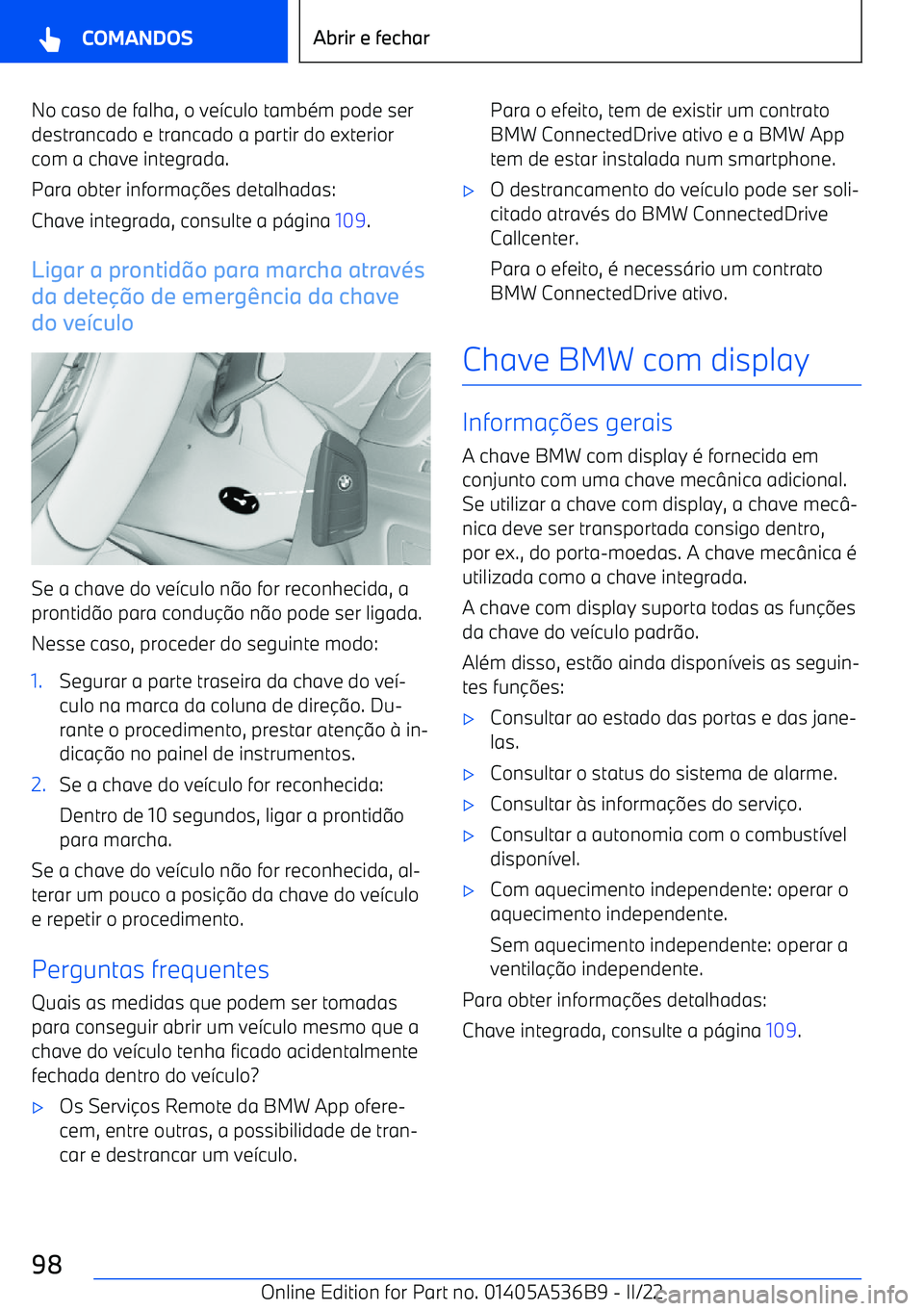 BMW X6 M 2022 Manual do condutor (in Portuguese) No caso de falha, o ve>culo tamb BMW X6 M 2022 Manual do condutor (in Portuguese) No caso de falha, o ve>culo tamb