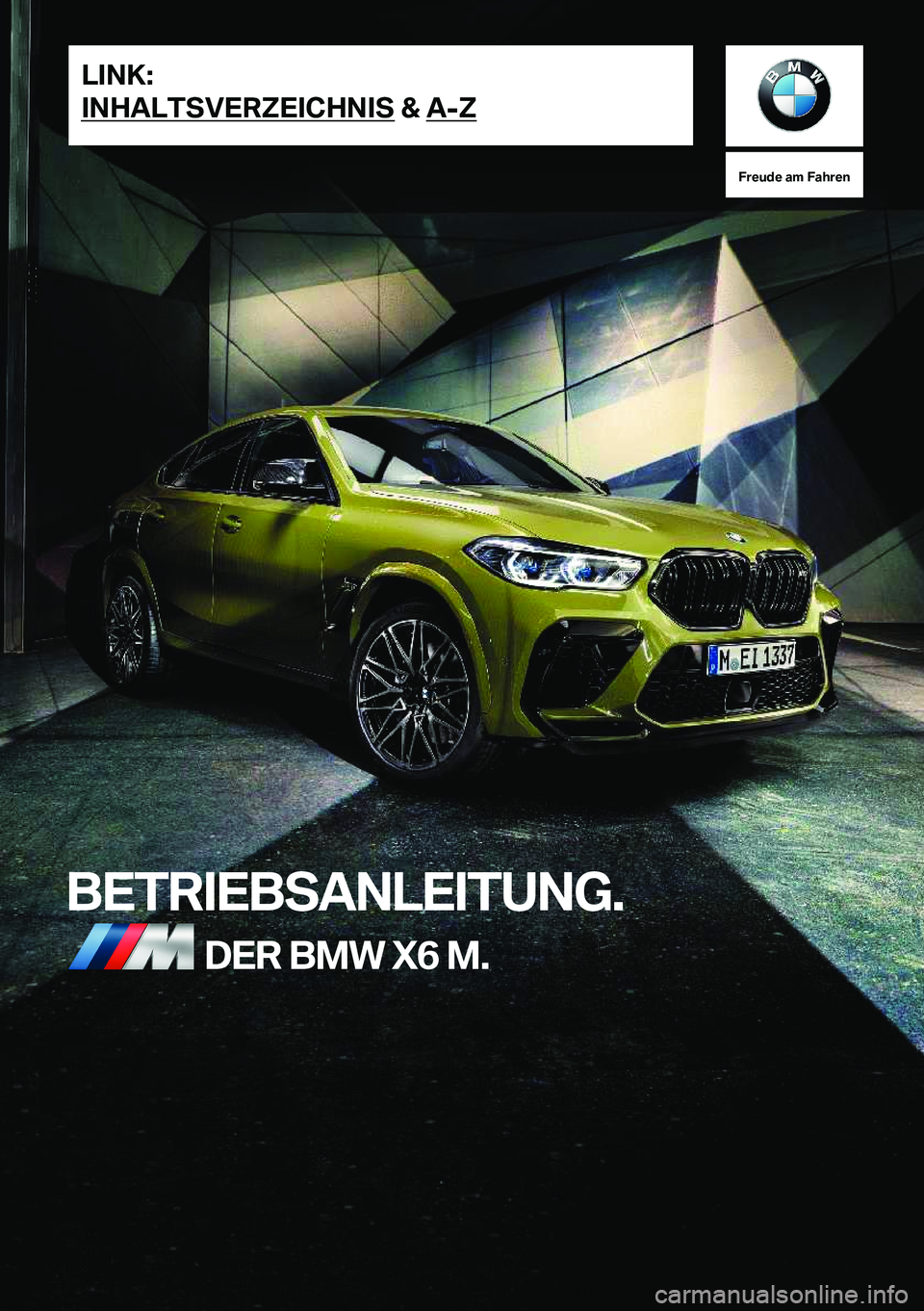 BMW X6 M 2021  Betriebsanleitungen (in German) �F�r�e�u�d�e��a�m��F�a�h�r�e�n
�B�E�T�R�I�E�B�S�A�N�L�E�I�T�U�N�G�.�D�E�R��B�M�W��X�6��M�.�L�I�N�K�:
�I�N�H�A�L�T�S�V�E�R�Z�E�I�C�H�N�I�S��&��A�-�Z�O�n�l�i�n�e��V�e�r�s�i�o�n��f�