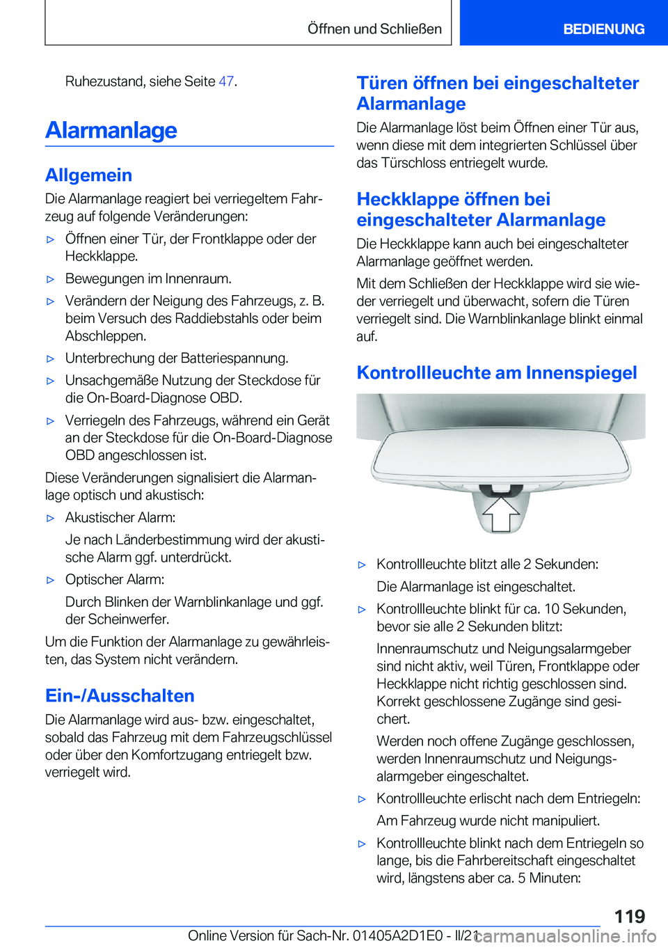 BMW X6 M 2021  Betriebsanleitungen (in German) �R�u�h�e�z�u�s�t�a�n�d�,��s�i�e�h�e��S�e�i�t�e��4�7�.
�A�l�a�r�m�a�n�l�a�g�e
�A�l�l�g�e�m�e�i�n
�D�i�e��A�l�a�r�m�a�n�l�a�g�e��r�e�a�g�i�e�r�t��b�e�i��v�e�r�r�i�e�g�e�l�t�e�m��F�a�h�rj �z�e�u