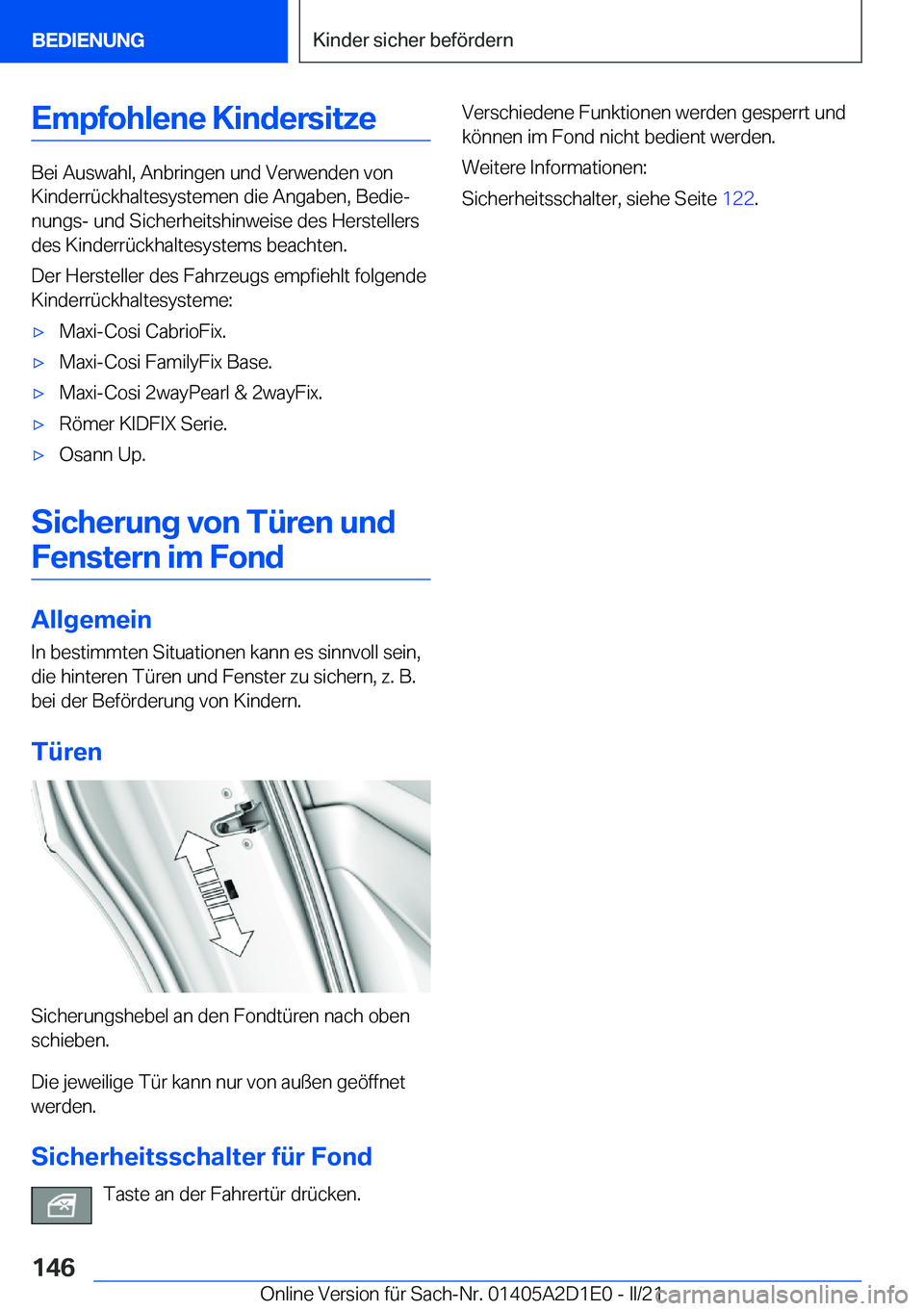 BMW X6 M 2021  Betriebsanleitungen (in German) �E�m�p�f�o�h�l�e�n�e��K�i�n�d�e�r�s�i�t�z�e
�B�e�i��A�u�s�w�a�h�l�,��A�n�b�r�i�n�g�e�n��u�n�d��V�e�r�w�e�n�d�e�n��v�o�n
�K�i�n�d�e�r�r�