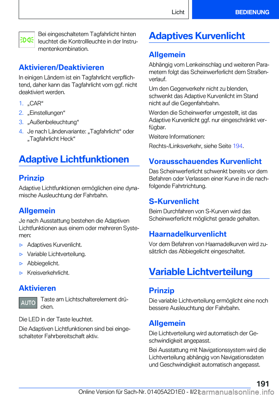 BMW X6 M 2021  Betriebsanleitungen (in German) �B�e�i��e�i�n�g�e�s�c�h�a�l�t�e�t�e�m��T�a�g�f�a�h�r�l�i�c�h�t��h�i�n�t�e�n
�l�e�u�c�h�t�e�t��d�i�e��K�o�n�t�r�o�l�l�l�e�u�c�h�t�e��i�n��d�e�r��I�n�s�t�r�uj
�m�e�n�t�e�n�k�o�m�b�i�n�a�t�i�o�n