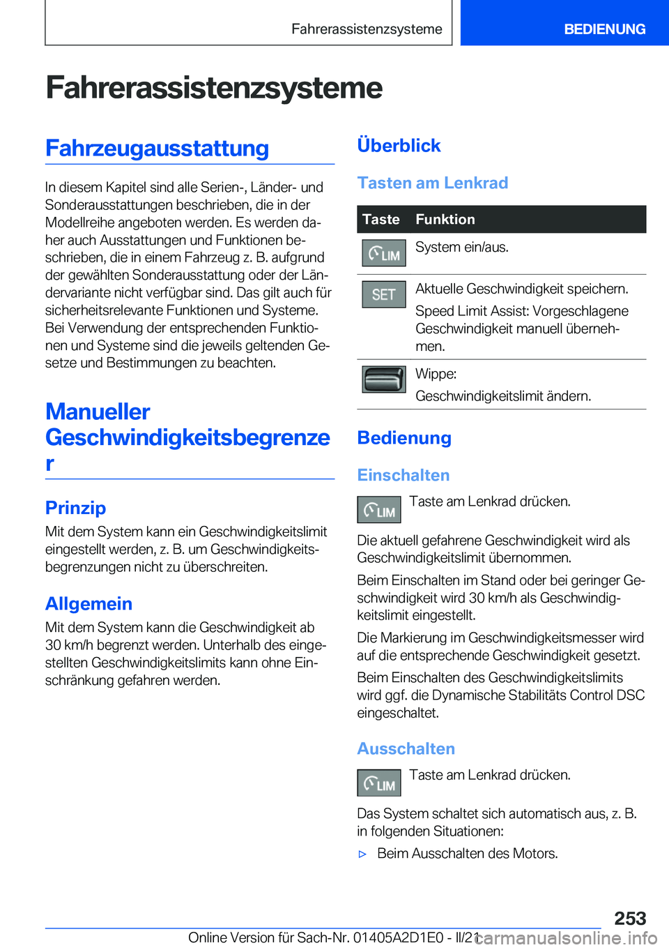 BMW X6 M 2021  Betriebsanleitungen (in German) �F�a�h�r�e�r�a�s�s�i�s�t�e�n�z�s�y�s�t�e�m�e�F�a�h�r�z�e�u�g�a�u�s�s�t�a�t�t�u�n�g
�I�n��d�i�e�s�e�m��K�a�p�i�t�e�l��s�i�n�d��a�l�l�e��S�e�r�i�e�n�-�,��L�