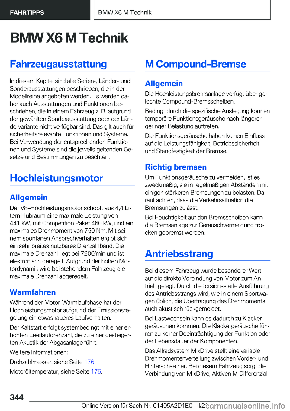 BMW X6 M 2021  Betriebsanleitungen (in German) �B�M�W��X�6��M��T�e�c�h�n�i�k�F�a�h�r�z�e�u�g�a�u�s�s�t�a�t�t�u�n�g
�I�n��d�i�e�s�e�m��K�a�p�i�t�e�l��s�i�n�d��a�l�l�e��S�e�r�i�e�n�-�,��L�