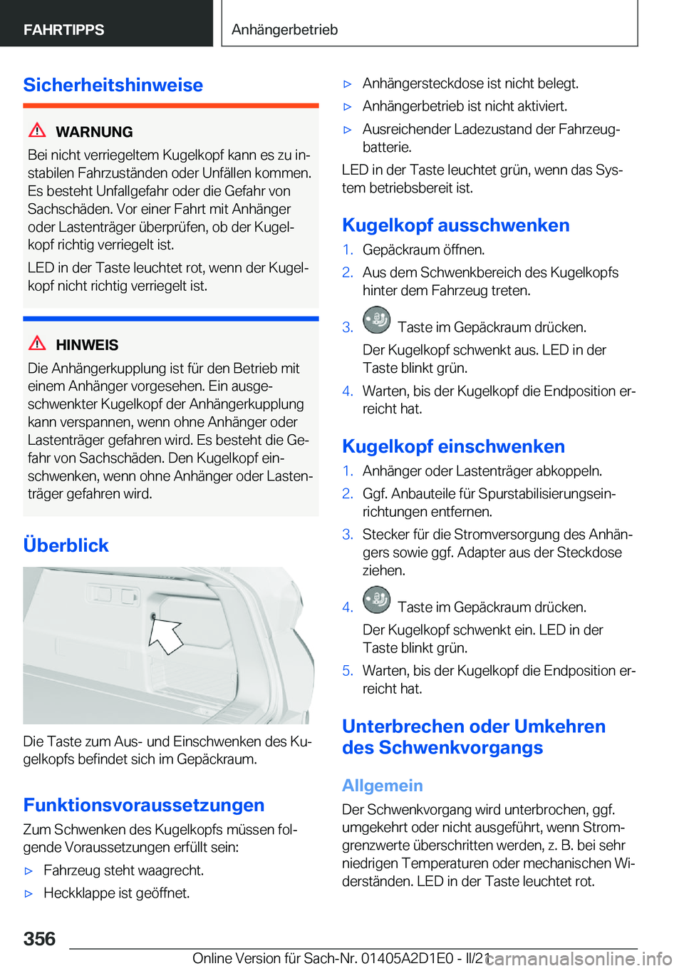 BMW X6 M 2021  Betriebsanleitungen (in German) �S�i�c�h�e�r�h�e�i�t�s�h�i�n�w�e�i�s�e
�W�A�R�N�U�N�G
�B�e�i��n�i�c�h�t��v�e�r�r�i�e�g�e�l�t�e�m��K�u�g�e�l�k�o�p�f��k�a�n�n��e�s��z�u��i�nj �s�t�a�b�i�l�e�n��F�a�h�r�z�u�s�t�