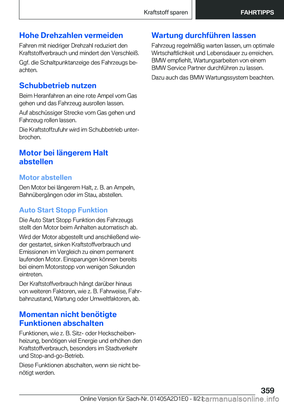 BMW X6 M 2021  Betriebsanleitungen (in German) �H�o�h�e��D�r�e�h�z�a�h�l�e�n��v�e�r�m�e�i�d�e�n
�F�a�h�r�e�n��m�i�t��n�i�e�d�r�i�g�e�r��D�r�e�h�z�a�h�l��r�e�d�u�z�i�e�r�t��d�e�n �K�r�a�f�t�s�t�o�f�f�v�e�r�b�r�a�u�c�h��u�n�d��m�i�n�d�e�r�t