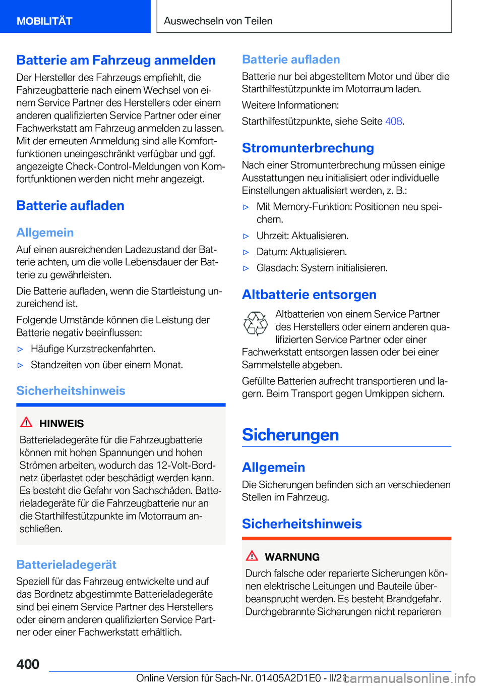 BMW X6 M 2021  Betriebsanleitungen (in German) �B�a�t�t�e�r�i�e��a�m��F�a�h�r�z�e�u�g��a�n�m�e�l�d�e�n�D�e�r��H�e�r�s�t�e�l�l�e�r��d�e�s��F�a�h�r�z�e�u�g�s��e�m�p�f�i�e�h�l�t�,��d�i�e�F�a�h�r�z�e�u�g�b�a�t�t�e�r�i�e��n�a�c�h��e�i�n�e�m�