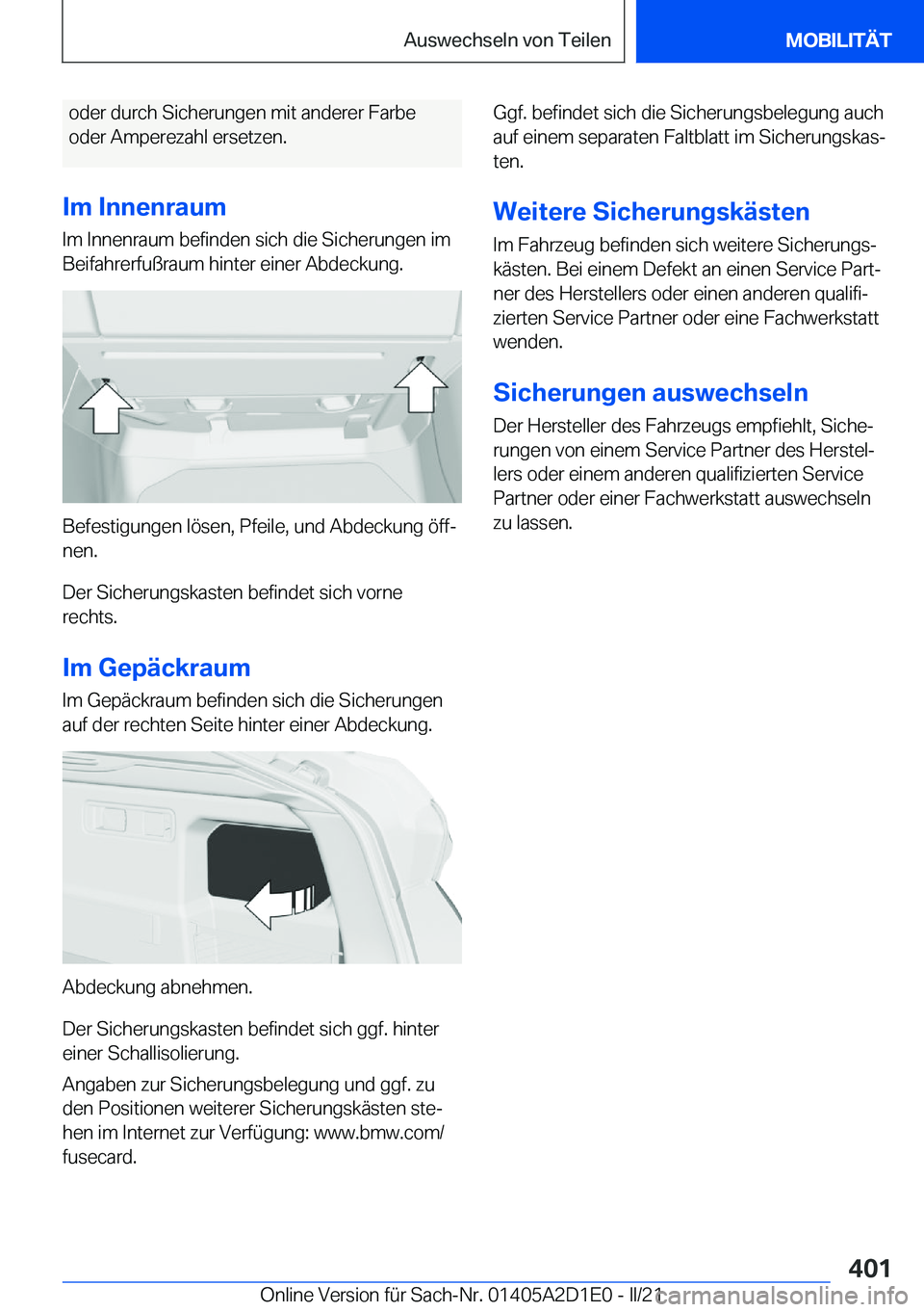 BMW X6 M 2021  Betriebsanleitungen (in German) �o�d�e�r��d�u�r�c�h��S�i�c�h�e�r�u�n�g�e�n��m�i�t��a�n�d�e�r�e�r��F�a�r�b�e�o�d�e�r��A�m�p�e�r�e�z�a�h�l��e�r�s�e�t�z�e�n�.
�I�m��I�n�n�e�n�r�a�u�m
�I�m��I�n�n�e�n�r�a�u�m��b�e�f�i�n�d�e�n�