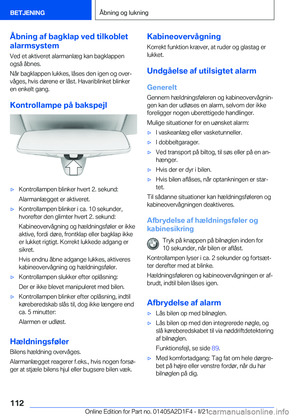 BMW X6 M 2021  InstruktionsbØger (in Danish) �Å�b�n�i�n�g��a�f��b�a�g�k�l�a�p��v�e�d��t�i�l�k�o�b�l�e�t
�a�l�a�r�m�s�y�s�t�e�m
�V�e�d��e�t��a�k�t�i�v�e�r�e�t��a�l�a�r�m�a�n�l�æ�g��k�a�n��b�a�g�k�l�a�p�p�e�n
�o�g�s�å��å�b�n�e�s�.
�N