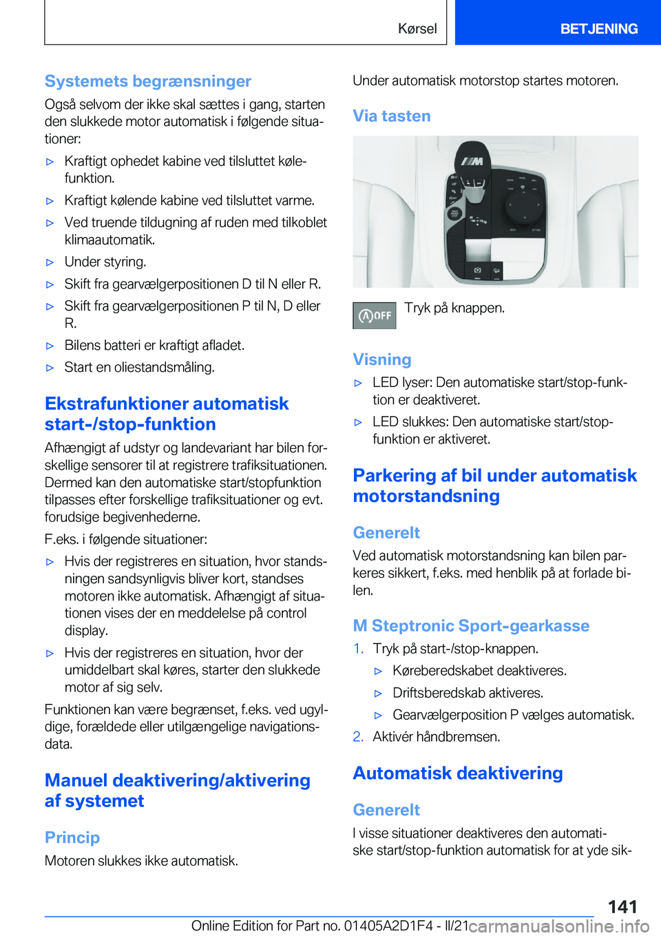 BMW X6 M 2021  InstruktionsbØger (in Danish) �S�y�s�t�e�m�e�t�s��b�e�g�r�æ�n�s�n�i�n�g�e�r
�O�g�s�å��s�e�l�v�o�m��d�e�r��i�k�k�e��s�k�a�l��s�æ�t�t�e�s��i��g�a�n�g�,��s�t�a�r�t�e�n
�d�e�n��s�l�u�k�k�e�d�e��m�o�t�o�r��a�u�t�o�m�a�t�