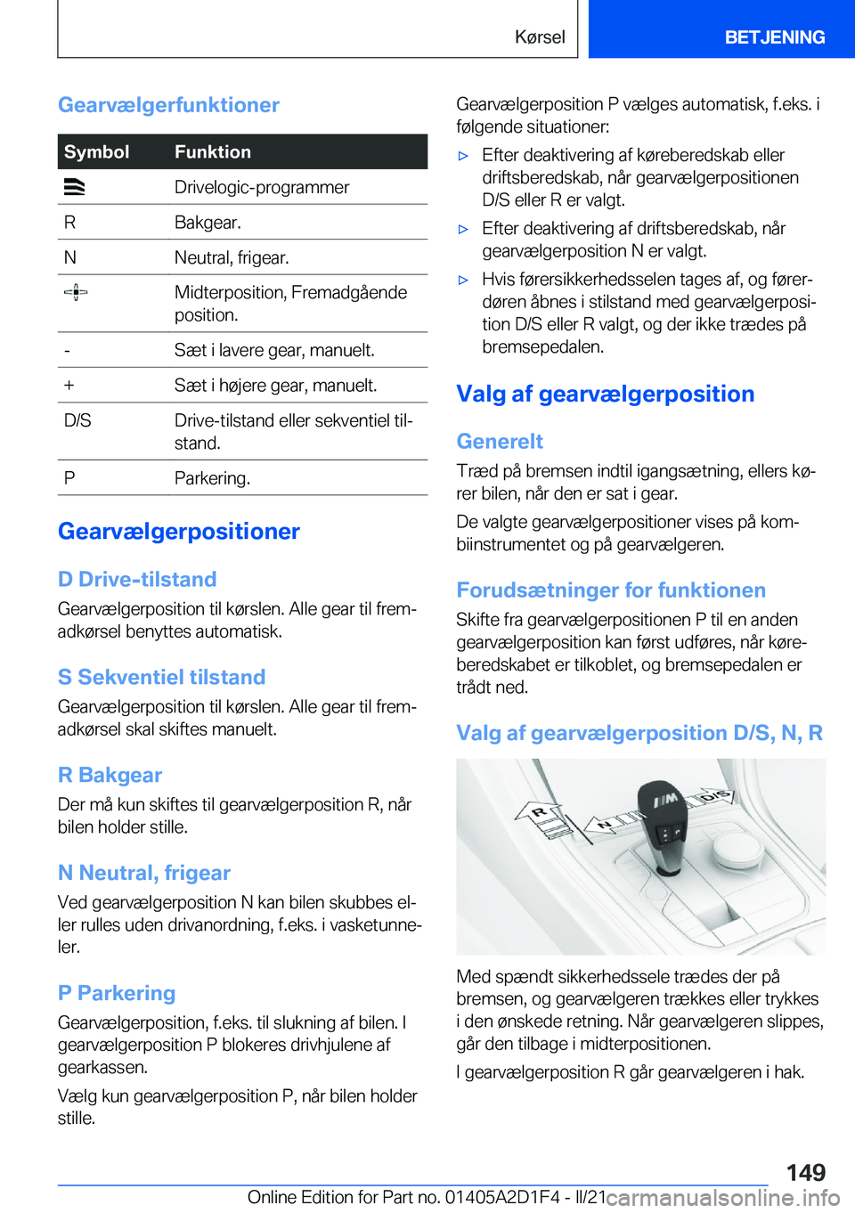 BMW X6 M 2021  InstruktionsbØger (in Danish) �G�e�a�r�v�æ�l�g�e�r�f�u�n�k�t�i�o�n�e�r�S�y�m�b�o�l�F�u�n�k�t�i�o�n��D�r�i�v�e�l�o�g�i�c�-�p�r�o�g�r�a�m�m�e�r�R�B�a�k�g�e�a�r�.�N�N�e�u�t�r�a�l�,��f�r�i�g�e�a�r�.��M�i�d�t�e�r�p�o�s�i�t�i�o�n�,�
