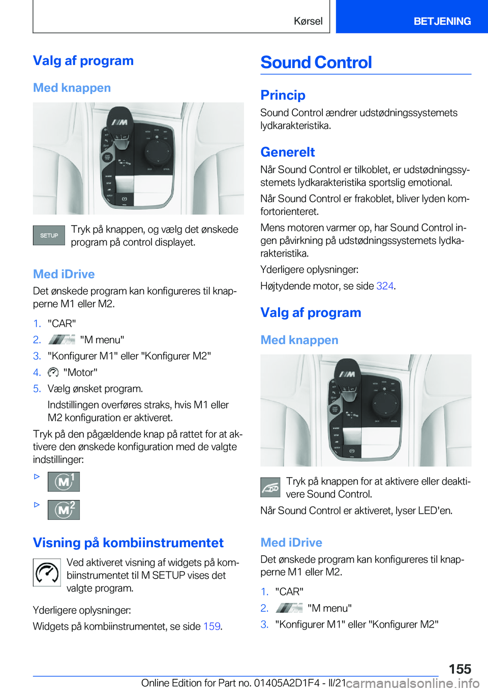 BMW X6 M 2021  InstruktionsbØger (in Danish) �V�a�l�g��a�f��p�r�o�g�r�a�m
�M�e�d��k�n�a�p�p�e�n
�T�r�y�k��p�å��k�n�a�p�p�e�n�,��o�g��v�æ�l�g��d�e�t��
