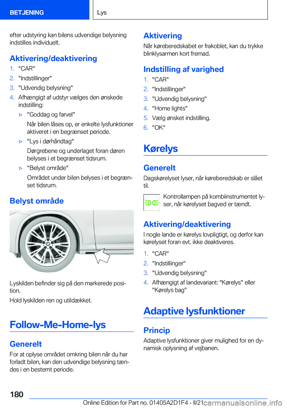 BMW X6 M 2021  InstruktionsbØger (in Danish) �e�f�t�e�r��u�d�s�t�y�r�i�n�g��k�a�n��b�i�l�e�n�s��u�d�v�e�n�d�i�g�e��b�e�l�y�s�n�i�n�g�i�n�d�s�t�i�l�l�e�s��i�n�d�i�v�i�d�u�e�l�t�.
�A�k�t�i�v�e�r�i�n�g�/�d�e�a�k�t�i�v�e�r�i�n�g�1�.��C�A�R��