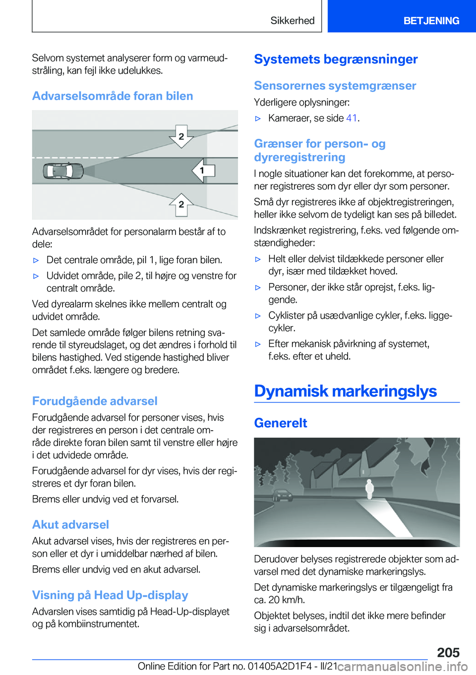 BMW X6 M 2021  InstruktionsbØger (in Danish) �S�e�l�v�o�m��s�y�s�t�e�m�e�t��a�n�a�l�y�s�e�r�e�r��f�o�r�m��o�g��v�a�r�m�e�u�dj
�s�t�r�å�l�i�n�g�,��k�a�n��f�e�j�l��i�k�k�e��u�d�e�l�u�k�k�e�s�.
�A�d�v�a�r�s�e�l�s�o�m�r�å�d�e��f�o�r�a�n