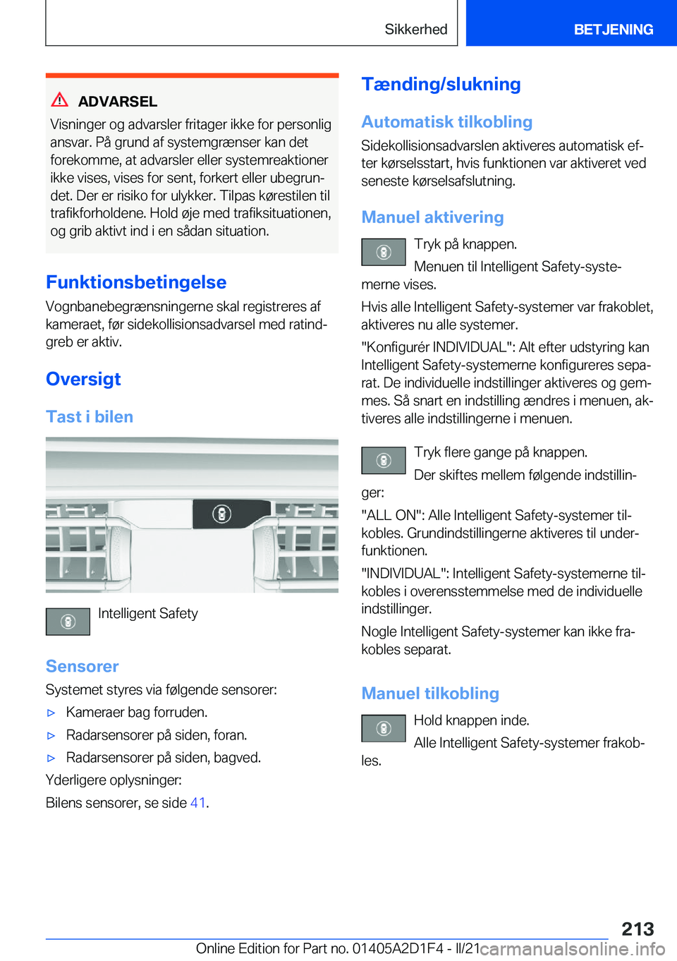 BMW X6 M 2021  InstruktionsbØger (in Danish) �A�D�V�A�R�S�E�L
�V�i�s�n�i�n�g�e�r��o�g��a�d�v�a�r�s�l�e�r��f�r�i�t�a�g�e�r��i�k�k�e��f�o�r��p�e�r�s�o�n�l�i�g �a�n�s�v�a�r�.��P�å��g�r�u�n�d��a�f��s�y�s�t�e�m�g�r�æ�n�s�e�r��k�a�n��d�e
