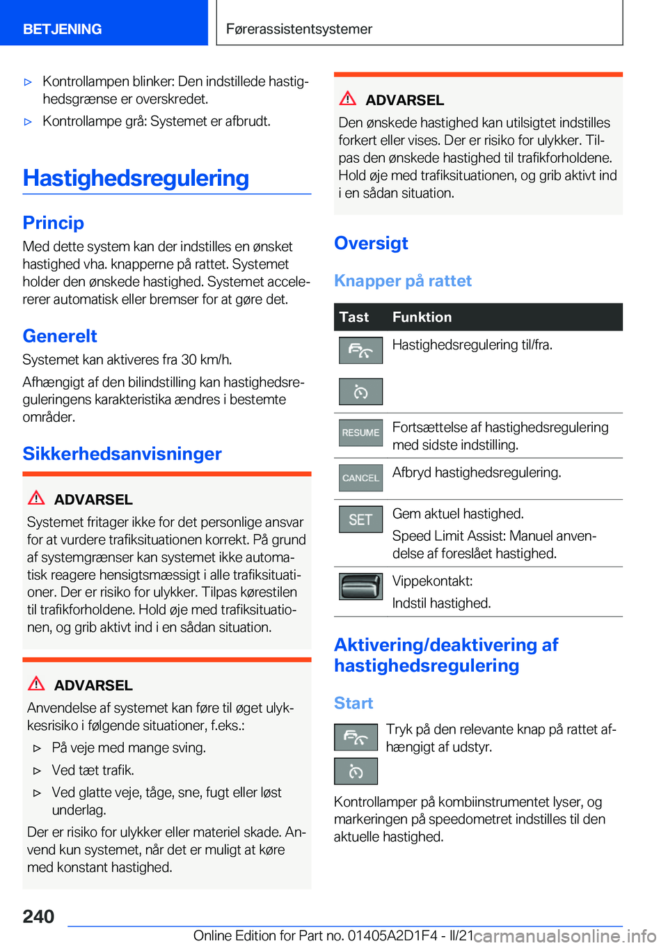 BMW X6 M 2021  InstruktionsbØger (in Danish) 'x�K�o�n�t�r�o�l�l�a�m�p�e�n��b�l�i�n�k�e�r�:��D�e�n��i�n�d�s�t�i�l�l�e�d�e��h�a�s�t�i�gj�h�e�d�s�g�r�æ�n�s�e��e�r��o�v�e�r�s�k�r�e�d�e�t�.'x�K�o�n�t�r�o�l�l�a�m�p�e��g�r�å�:��S�y�s
