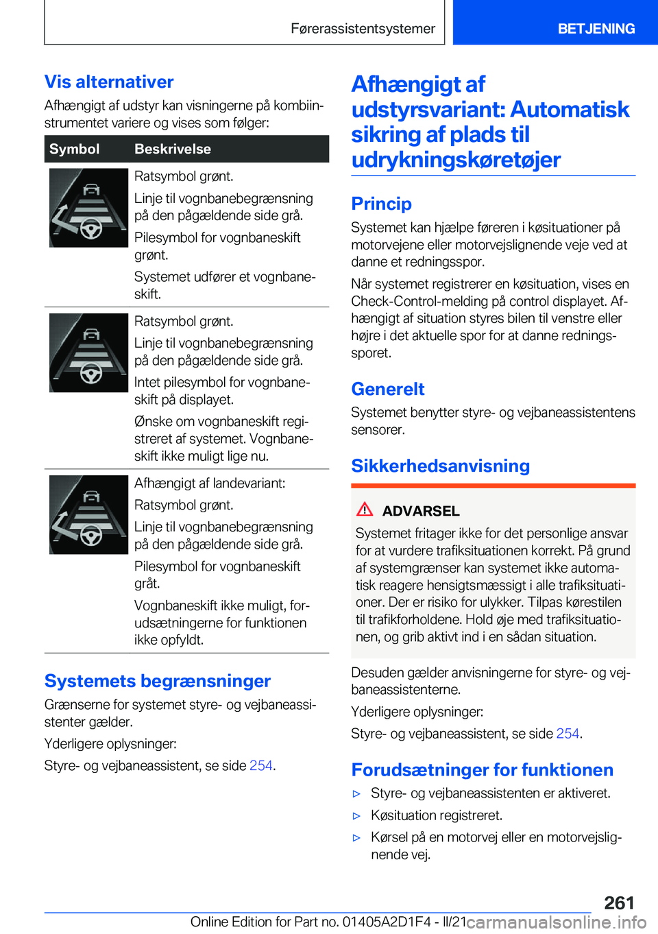 BMW X6 M 2021  InstruktionsbØger (in Danish) �V�i�s��a�l�t�e�r�n�a�t�i�v�e�r
�A�f�h�æ�n�g�i�g�t��a�f��u�d�s�t�y�r��k�a�n��v�i�s�n�i�n�g�e�r�n�e��p�å��k�o�m�b�i�i�nj
�s�t�r�u�m�e�n�t�e�t��v�a�r�i�e�r�e��o�g��v�i�s�e�s��s�o�m��f�