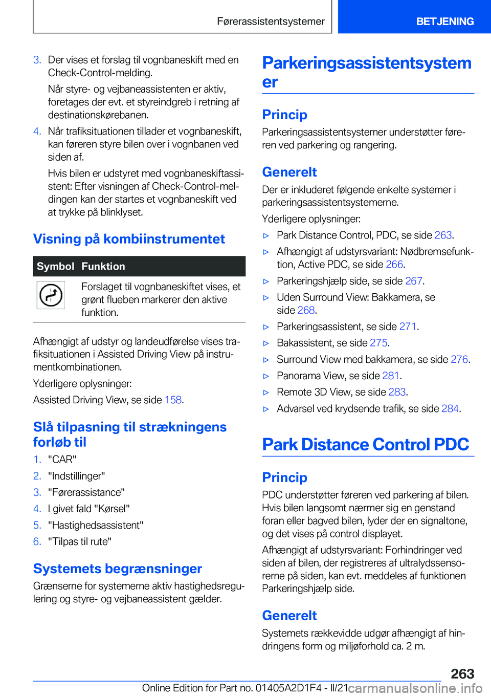 BMW X6 M 2021  InstruktionsbØger (in Danish) �3�.�D�e�r��v�i�s�e�s��e�t��f�o�r�s�l�a�g��t�i�l��v�o�g�n�b�a�n�e�s�k�i�f�t��m�e�d��e�n
�C�h�e�c�k�-�C�o�n�t�r�o�l�-�m�e�l�d�i�n�g�.
�N�å�r��s�t�y�r�e�-��o�g��v�e�j�b�a�n�e�a�s�s�i�s�t�e�n�