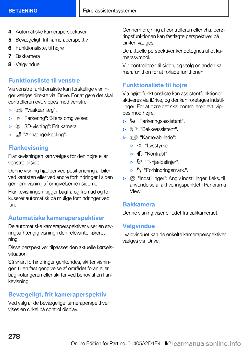 BMW X6 M 2021  InstruktionsbØger (in Danish) �4�A�u�t�o�m�a�t�i�s�k�e��k�a�m�e�r�a�p�e�r�s�p�e�k�t�i�v�e�r�5�B�e�v�æ�g�e�l�i�g�t�,��f�r�i�t��k�a�m�e�r�a�p�e�r�s�p�e�k�t�i�v�6�F�u�n�k�t�i�o�n�s�l�i�s�t�e�,��t�i�l��h�