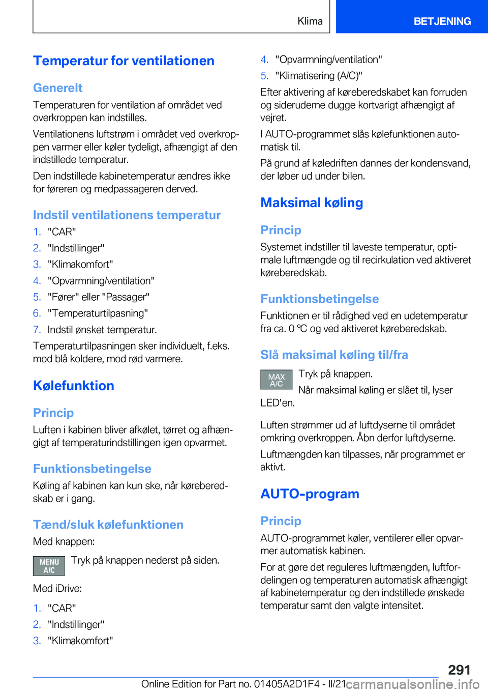 BMW X6 M 2021  InstruktionsbØger (in Danish) �T�e�m�p�e�r�a�t�u�r��f�o�r��v�e�n�t�i�l�a�t�i�o�n�e�n
�G�e�n�e�r�e�l�t
�T�e�m�p�e�r�a�t�u�r�e�n��f�o�r��v�e�n�t�i�l�a�t�i�o�n��a�f��o�m�r�å�d�e�t��v�e�d
�o�v�e�r�k�r�o�p�p�e�n��k�a�n��i�n�d
