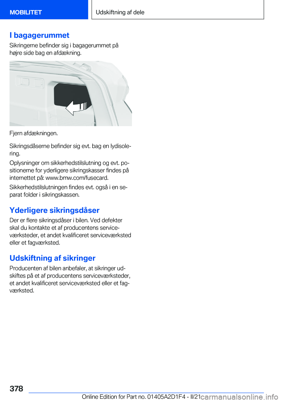BMW X6 M 2021  InstruktionsbØger (in Danish) �I��b�a�g�a�g�e�r�u�m�m�e�t
�S�i�k�r�i�n�g�e�r�n�e��b�e�f�i�n�d�e�r��s�i�g��i��b�a�g�a�g�e�r�u�m�m�e�t��p�å
�h�