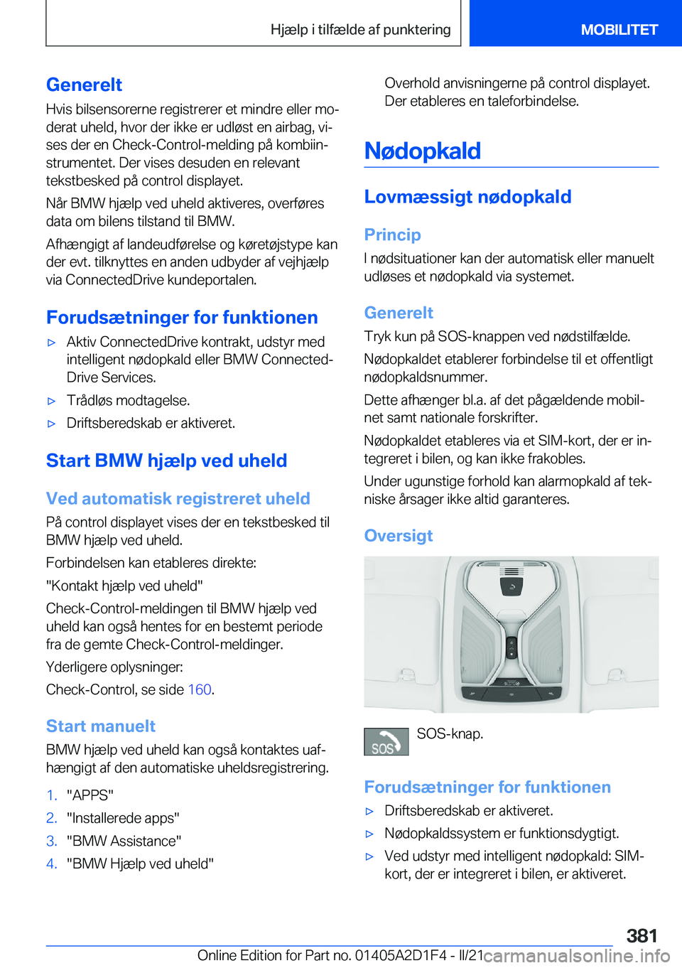 BMW X6 M 2021  InstruktionsbØger (in Danish) �G�e�n�e�r�e�l�t�H�v�i�s��b�i�l�s�e�n�s�o�r�e�r�n�e��r�e�g�i�s�t�r�e�r�e�r��e�t��m�i�n�d�r�e��e�l�l�e�r��m�oj
�d�e�r�a�t��u�h�e�l�d�,��h�v�o�r��d�e�r��i�k�k�e��e�r��u�d�l�