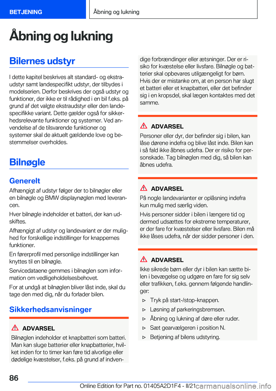 BMW X6 M 2021  InstruktionsbØger (in Danish) �Å�b�n�i�n�g��o�g��l�u�k�n�i�n�g�B�i�l�e�r�n�e�s��u�d�s�t�y�r
�I��d�e�t�t�e��k�a�p�i�t�e�l��b�e�s�k�r�i�v�e�s��a�l�t��s�t�a�n�d�a�r�d�-��o�g��e�k�s�t�r�aj
�u�d�s�t�y�r��s�a�m�t��l�a�n�d�