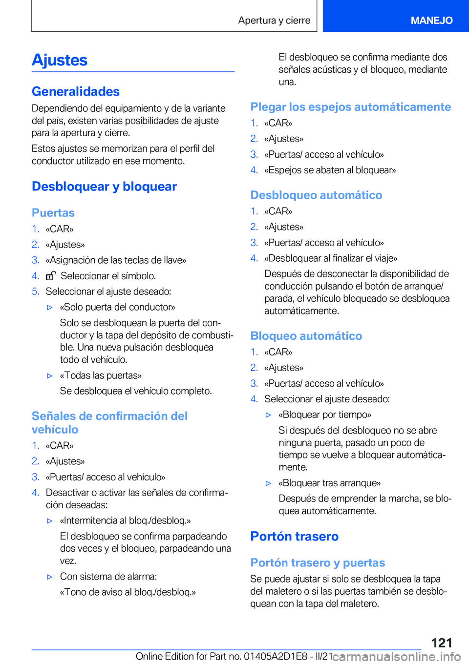 BMW X6 M 2021  Manuales de Empleo (in Spanish) �A�j�u�s�t�e�s
�G�e�n�e�r�a�l�i�d�a�d�e�s
�D�e�p�e�n�d�i�e�n�d�o��d�e�l��e�q�u�i�p�a�m�i�e�n�t�o��y��d�e��l�a��v�a�r�i�a�n�t�e
�d�e�l��p�a�