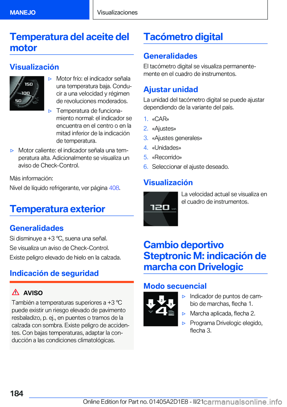 BMW X6 M 2021  Manuales de Empleo (in Spanish) �T�e�m�p�e�r�a�t�u�r�a��d�e�l��a�c�e�i�t�e��d�e�l�m�o�t�o�r
�V�i�s�u�a�l�i�z�a�c�i�