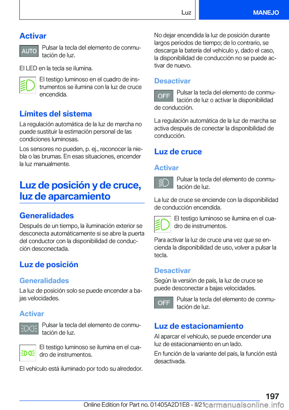 BMW X6 M 2021  Manuales de Empleo (in Spanish) �A�c�t�i�v�a�r�P�u�l�s�a�r��l�a��t�e�c�l�a��d�e�l��e�l�e�m�e�n�t�o��d�e��c�o�n�m�uª
�t�a�c�i�